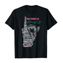 Load image into Gallery viewer, “My Pinky Is 💕💚 Always Up” T-Shirt